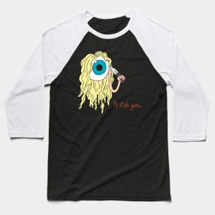 Eyell Stab You Baseball T-Shirt